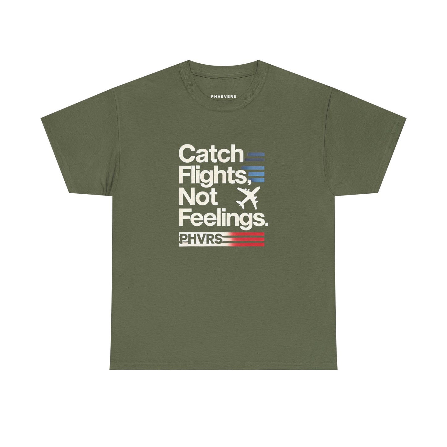 Catch Flights Not Feelings PHVRS Unisex Shirt