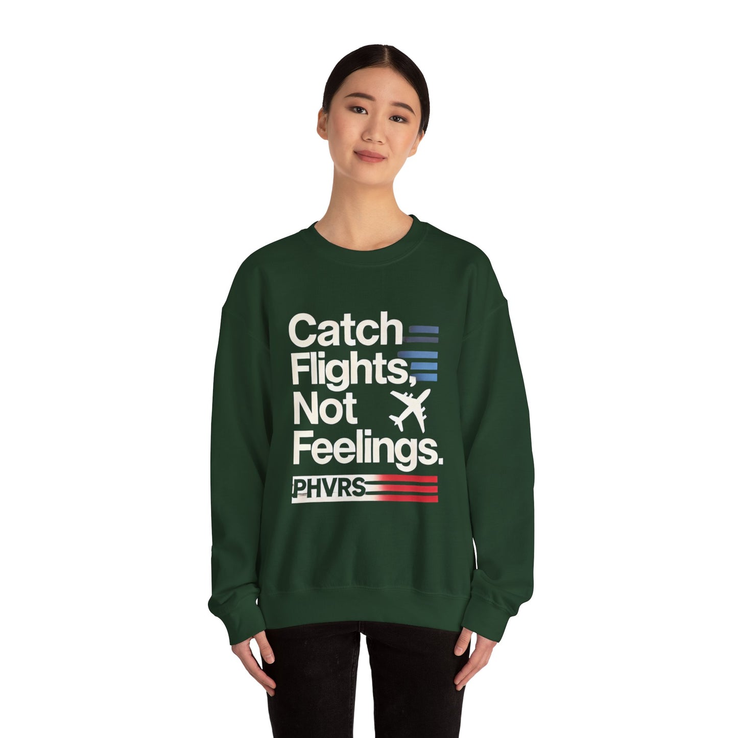 Catch Flights Not Feelings PHVRS Sweatshirt