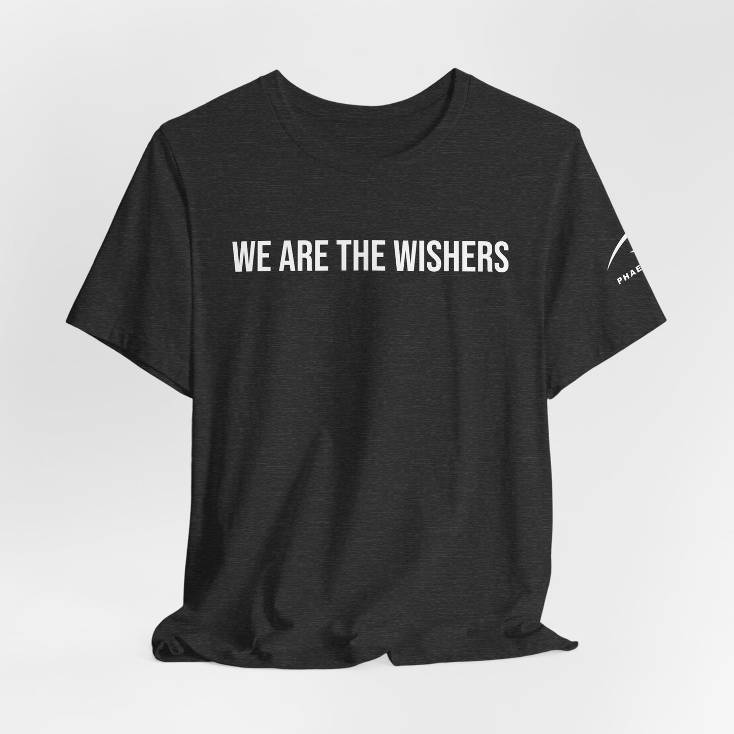 WE ARE THE WISHERS T-SHIRT
