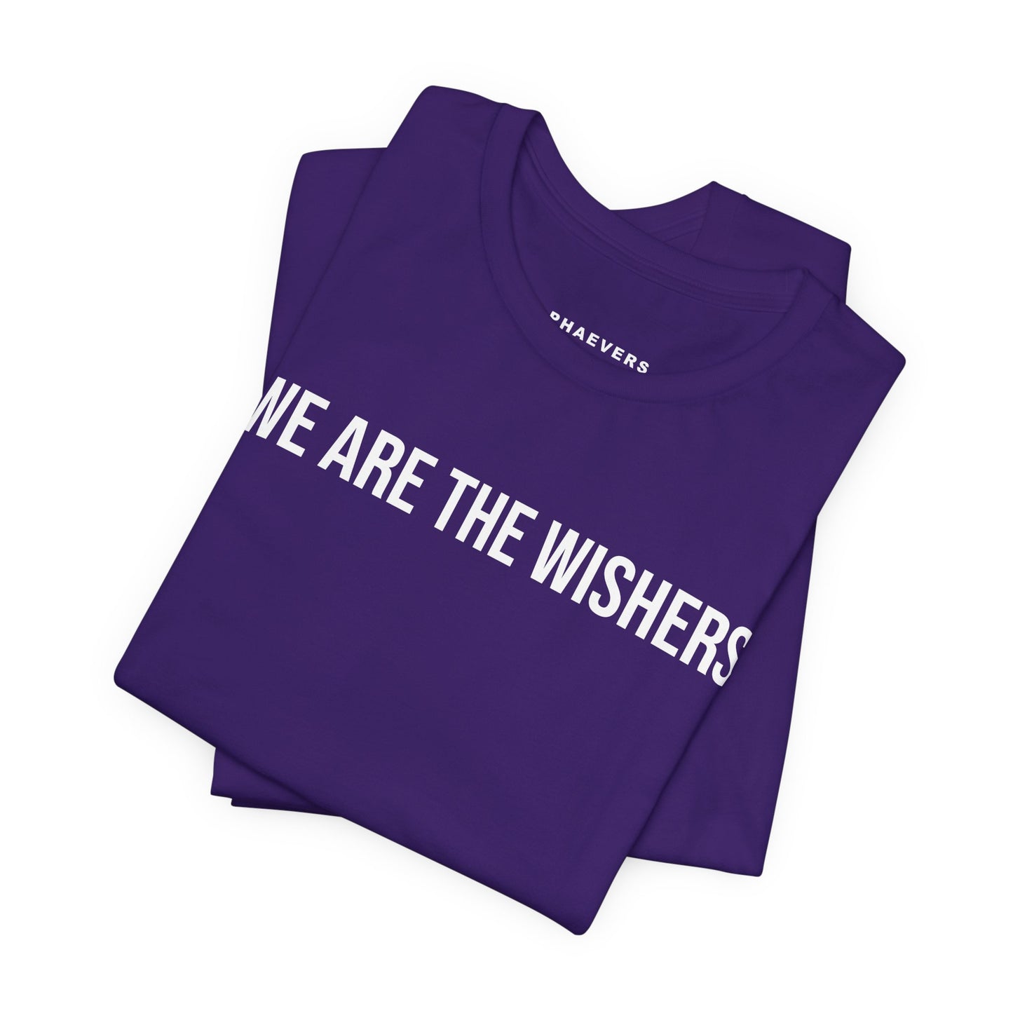 WE ARE THE WISHERS T-SHIRT