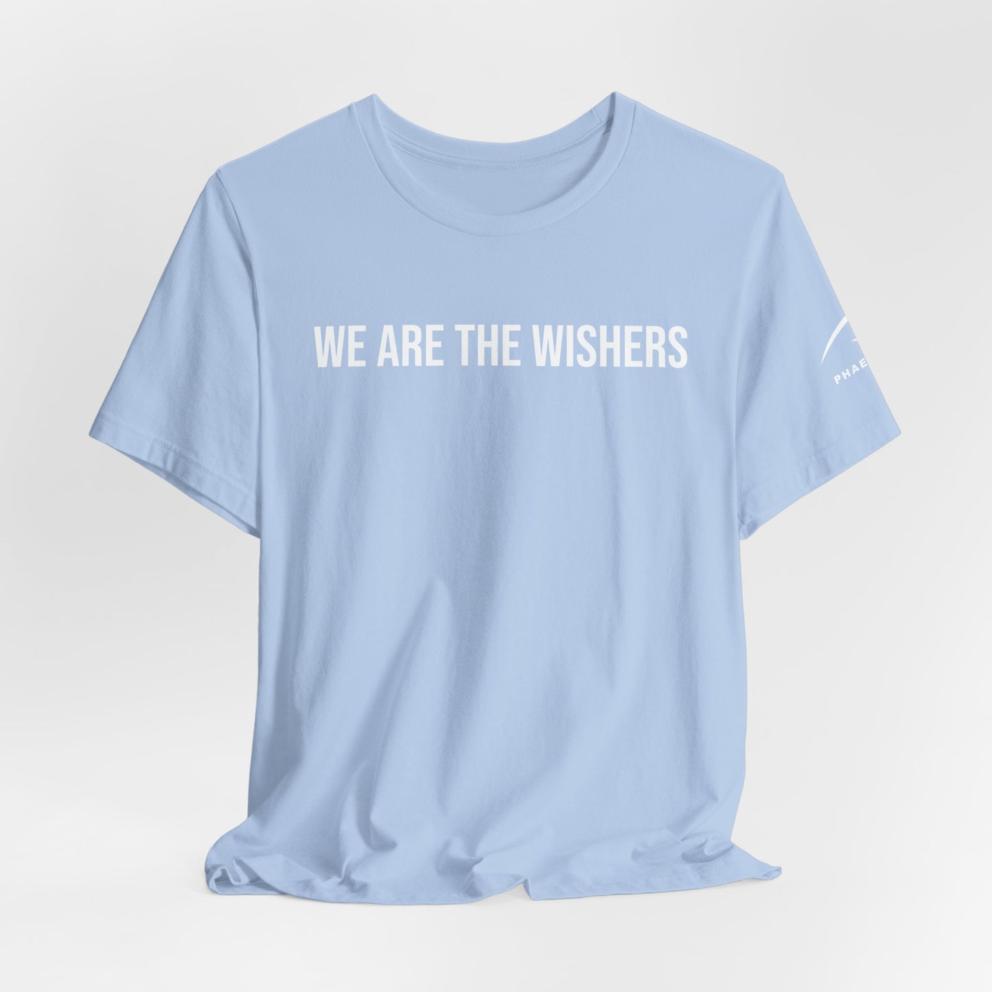 WE ARE THE WISHERS T-SHIRT