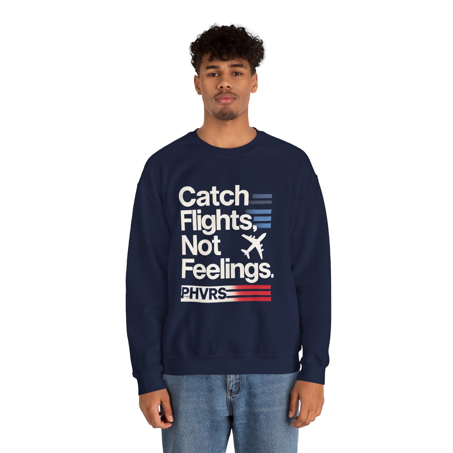 Catch Flights Not Feelings PHVRS Sweatshirt