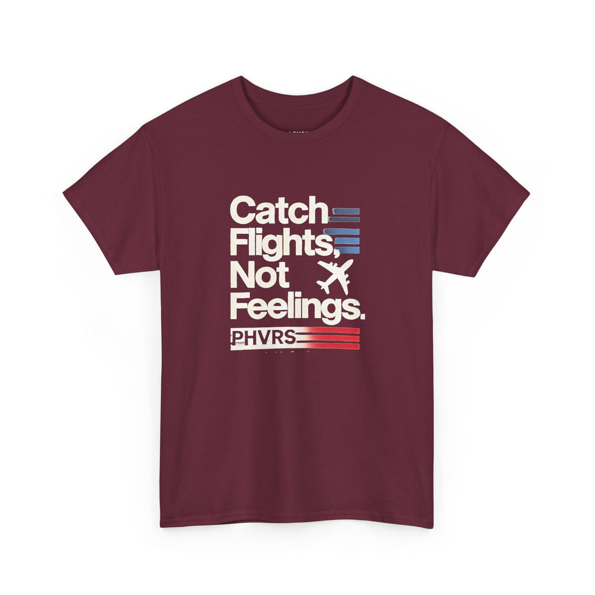PHVRS CATCH FLIGHTS NOT FEELINGS TEE