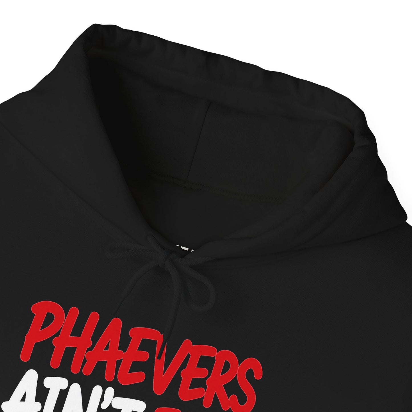 PHAEVERS AIN’T FREE HOODIE