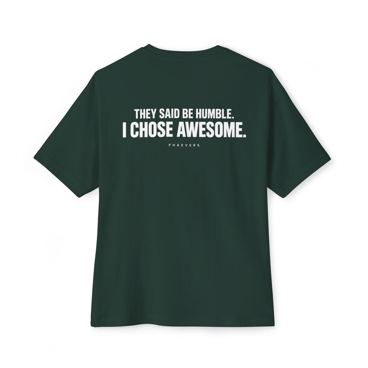 PHAEVERS CHOSE AWESOME Tee
