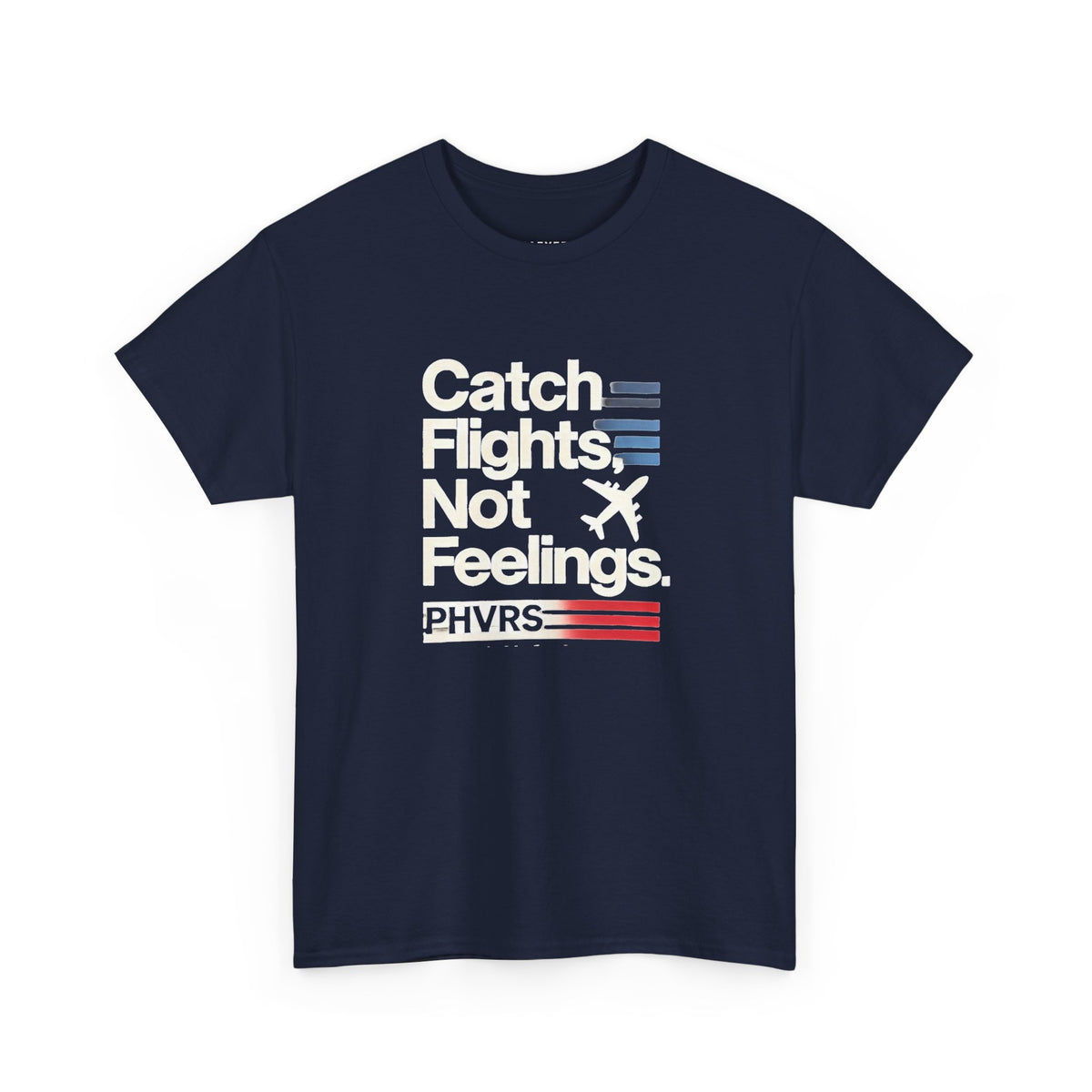 PHVRS CATCH FLIGHTS NOT FEELINGS TEE