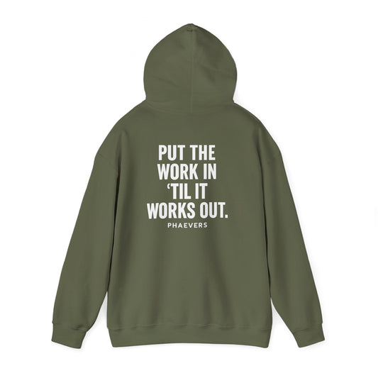 Put the Work In PHAEVERS Unisex Heavy Hoodie