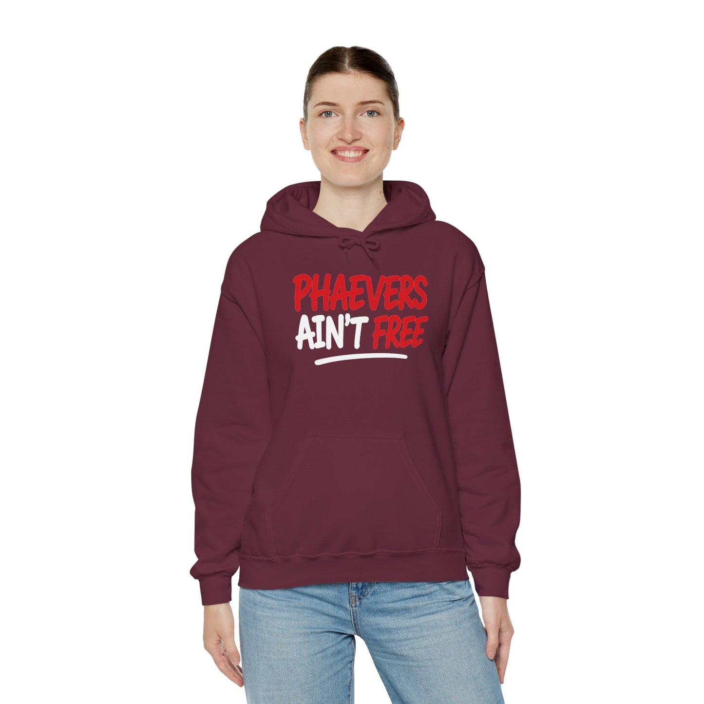 PHAEVERS AIN’T FREE HOODIE