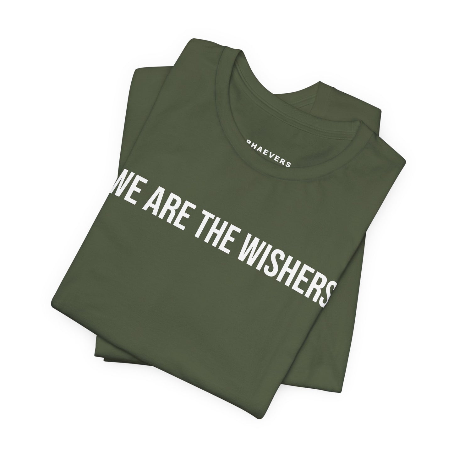 WE ARE THE WISHERS T-SHIRT