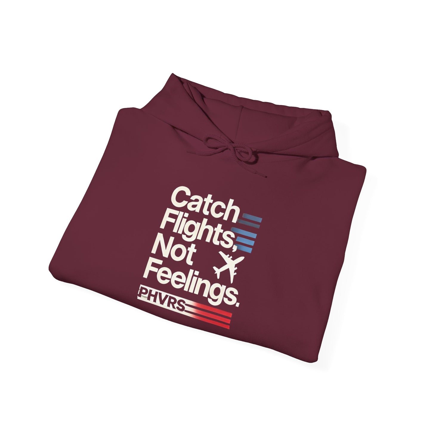 Catch Flights Not Feelings PHVRS Unisex Heavy Hoodie
