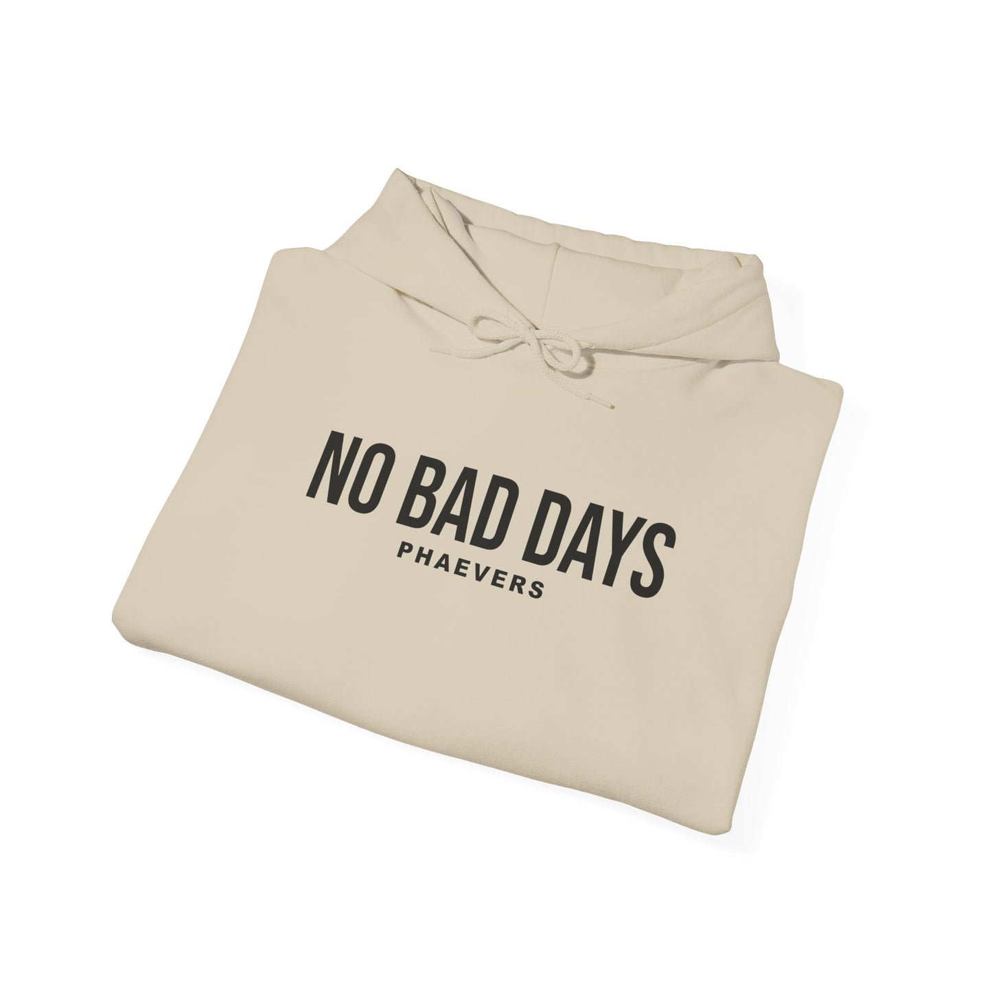 NO BAD DAYS PHAEVERS Unisex Hoodie