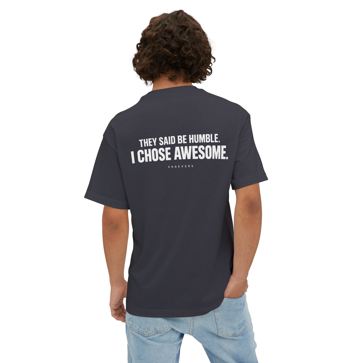 PHAEVERS CHOSE AWESOME Tee