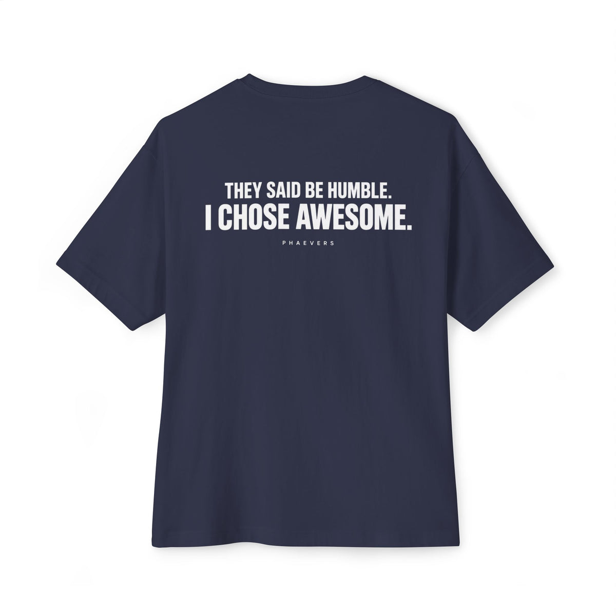 PHAEVERS CHOSE AWESOME Tee
