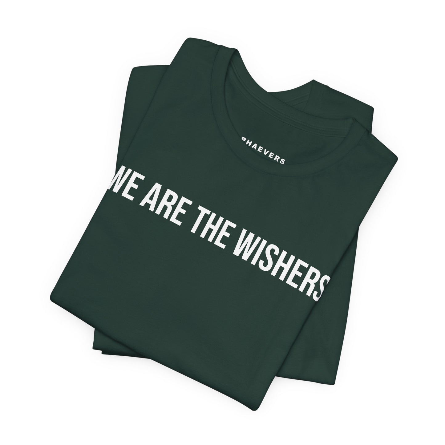 WE ARE THE WISHERS T-SHIRT