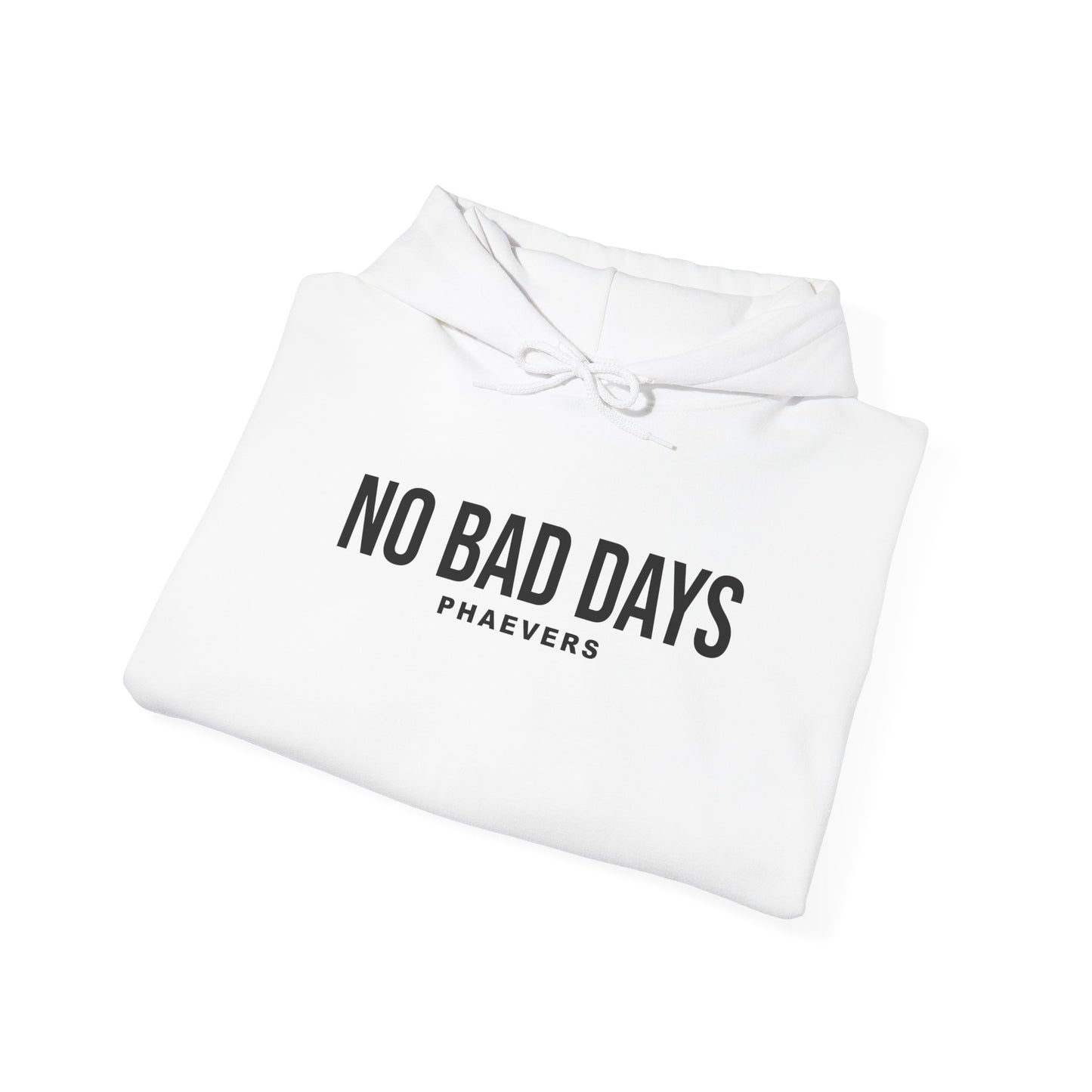 NO BAD DAYS PHAEVERS Unisex Hoodie