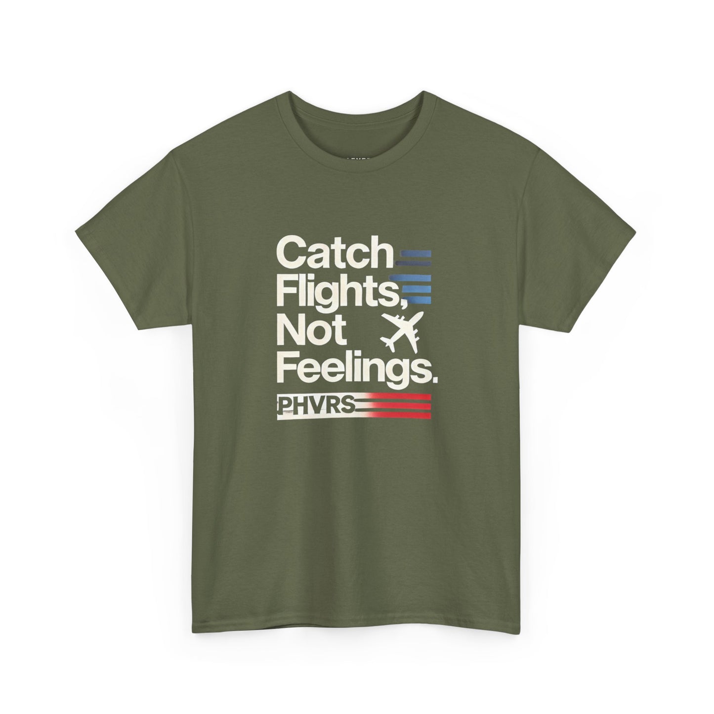Catch Flights Not Feelings PHVRS Unisex Shirt