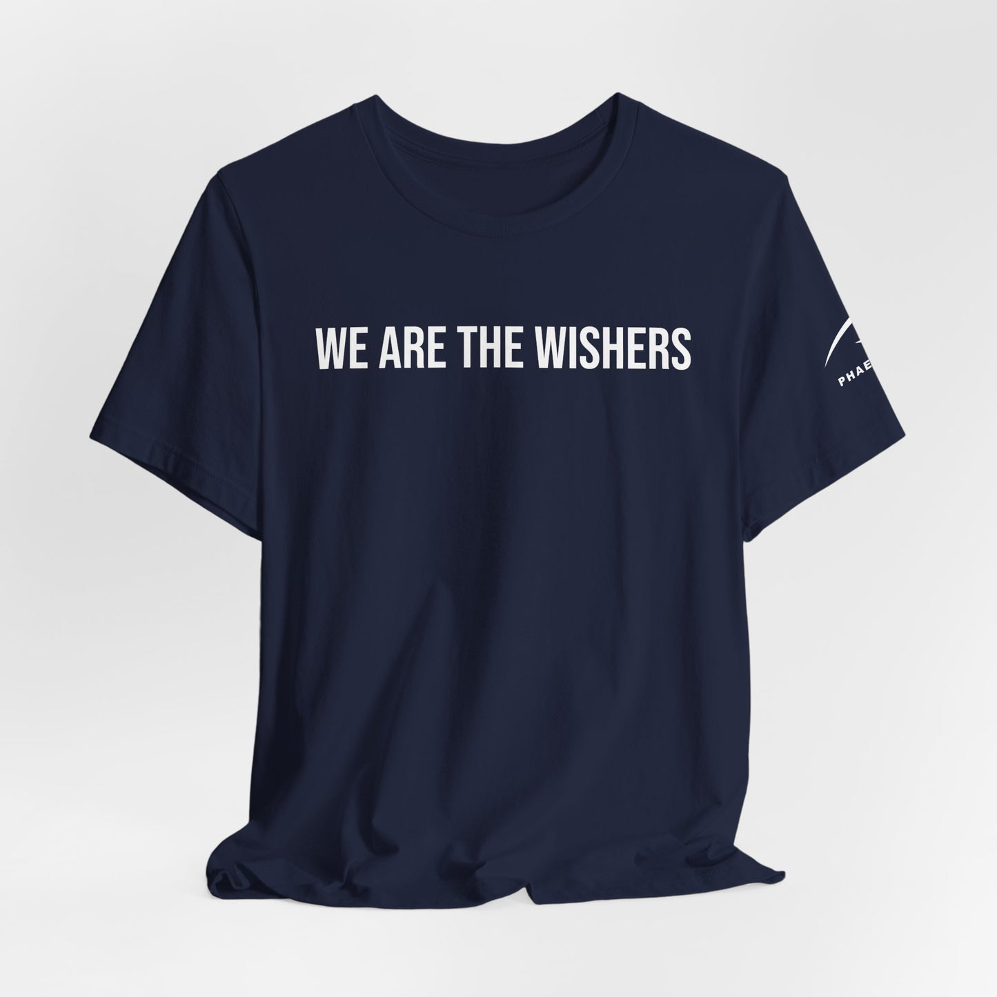 WE ARE THE WISHERS T-SHIRT